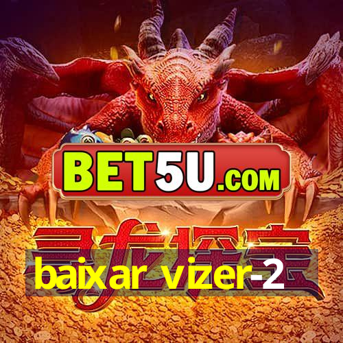 baixar vizer